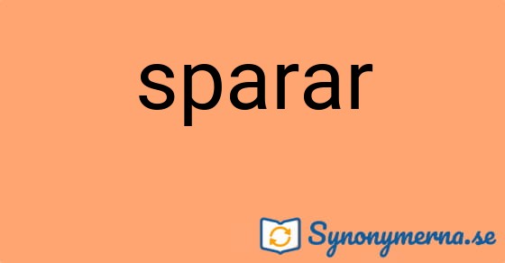Bild som illustrerar ordet sparar och dess synonymer.