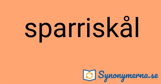 Bild som illustrerar ordet sparriskål och dess synonymer.