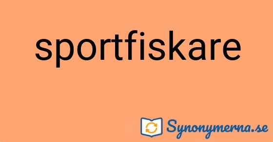 Bild som illustrerar ordet sportfiskare och dess synonymer.