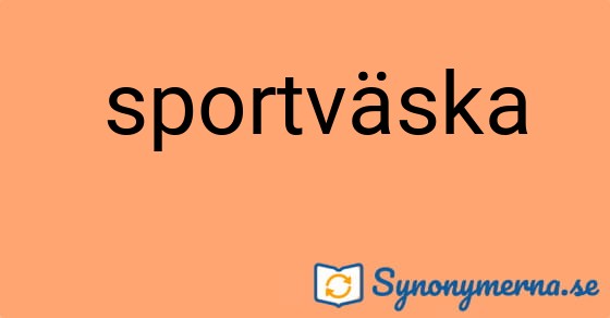 Bild som illustrerar uttrycket  sportväska och dess synonymer.