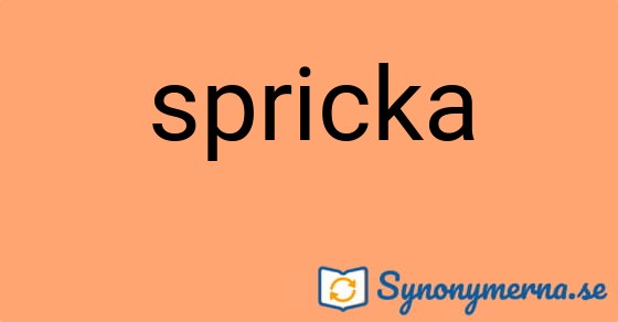 Bild som illustrerar ordet spricka och dess synonymer.
