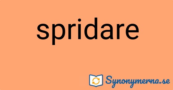 Bild som illustrerar ordet spridare och dess synonymer.