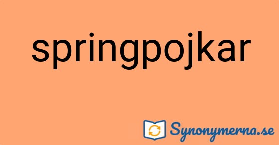Bild som illustrerar ordet springpojkar och dess synonymer.