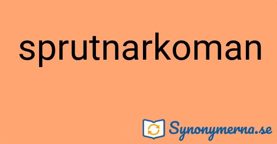 Bild som illustrerar ordet sprutnarkoman och dess synonymer.