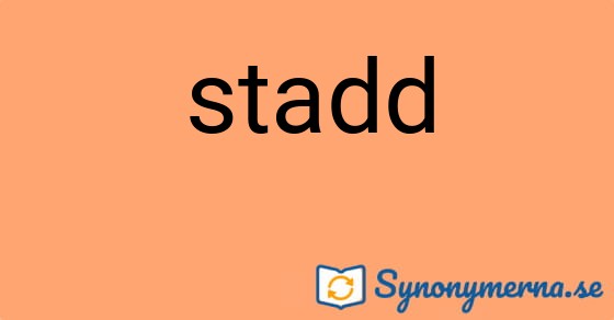 Bild som illustrerar ordet stadd och dess synonymer.