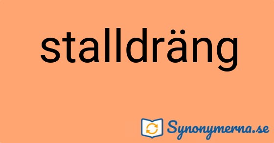 Bild som illustrerar ordet stalldräng och dess synonymer.