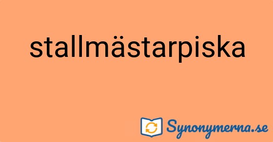 Bild som illustrerar ordet stallmästarpiska och dess synonymer.