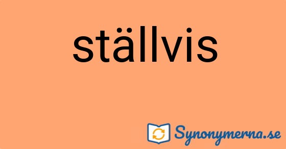 Bild som illustrerar ordet ställvis och dess synonymer.