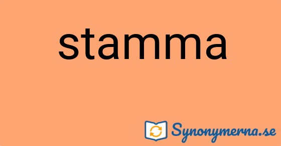 Bild som illustrerar ordet stamma och dess synonymer.