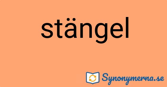 Bild som illustrerar ordet stängel och dess synonymer.