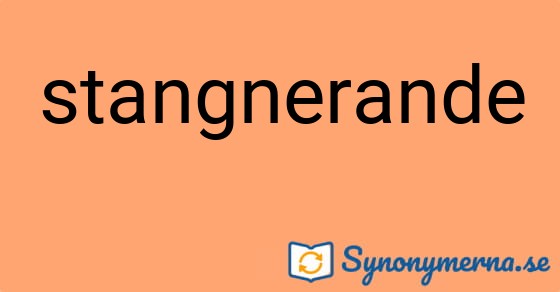 Bild som illustrerar ordet stangnerande och dess synonymer.