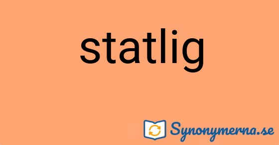 Bild som illustrerar ordet statlig och dess synonymer.