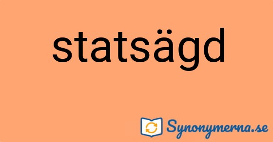 Bild som illustrerar ordet statsägd och dess synonymer.