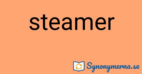 Bild som illustrerar ordet steamer och dess synonymer.