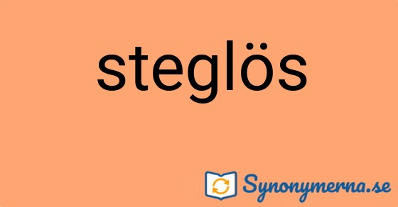 Bild som illustrerar ordet steglös och dess synonymer.