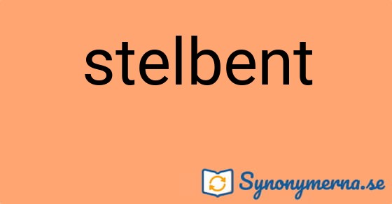 Bild som illustrerar ordet stelbent och dess synonymer.