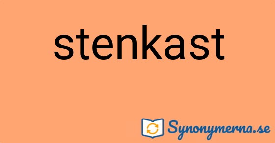 Bild som illustrerar ordet stenkast och dess synonymer.