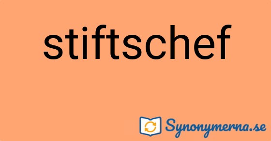 Bild som illustrerar ordet stiftschef och dess synonymer.