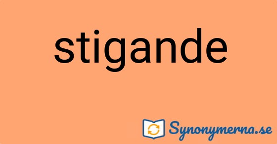Bild som illustrerar ordet stigande och dess synonymer.