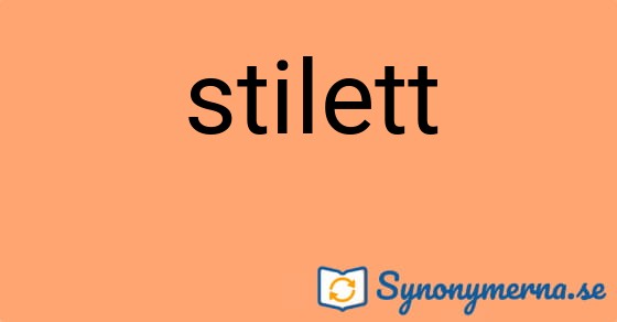 Bild som illustrerar ordet stilett och dess synonymer.