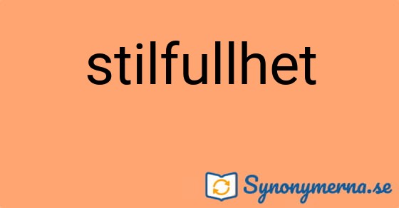 Bild som illustrerar ordet stilfullhet och dess synonymer.