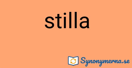 Bild som illustrerar ordet stilla och dess synonymer.