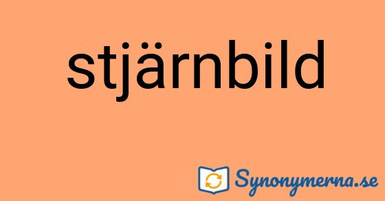 Bild som illustrerar ordet stjärnbild och dess synonymer.