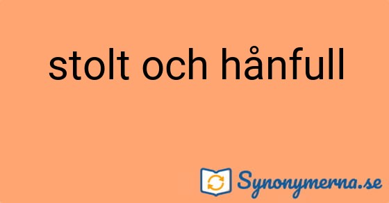 Bild som illustrerar uttrycket stolt och hånfull och dess synonymer.