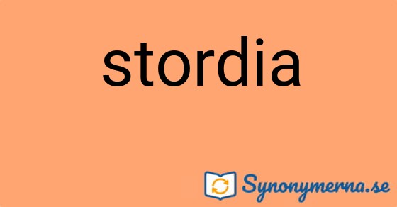 Bild som illustrerar ordet stordia och dess synonymer.