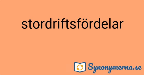 Bild som illustrerar ordet stordriftsfördelar och dess synonymer.