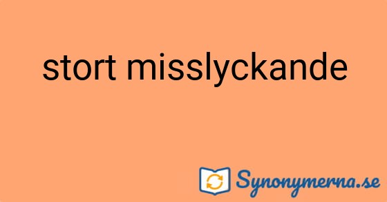 Bild som illustrerar uttrycket stort misslyckande och dess synonymer.