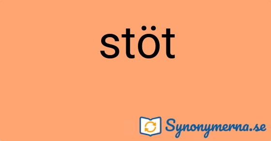 Bild som illustrerar ordet stöt och dess synonymer.