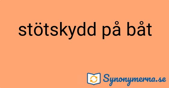 Bild som illustrerar uttrycket stötskydd på båt och dess synonymer.