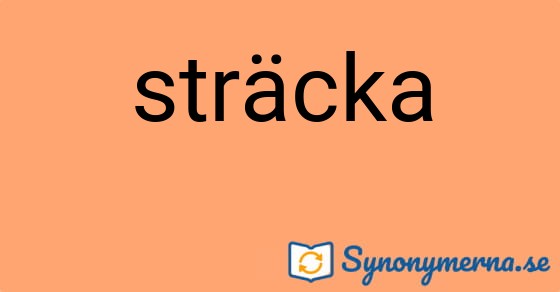 Bild som illustrerar ordet sträcka och dess synonymer.