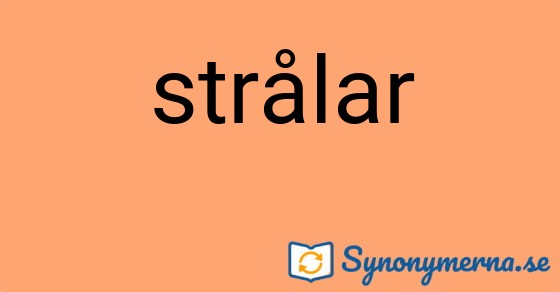 Bild som illustrerar ordet strålar och dess synonymer.