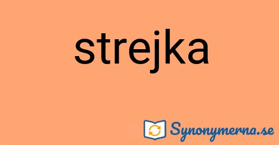 Bild som illustrerar ordet strejka och dess synonymer.