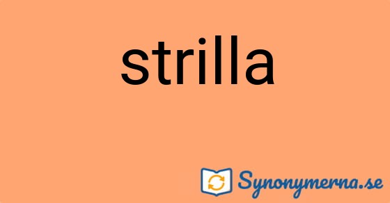 Bild som illustrerar ordet strilla och dess synonymer.