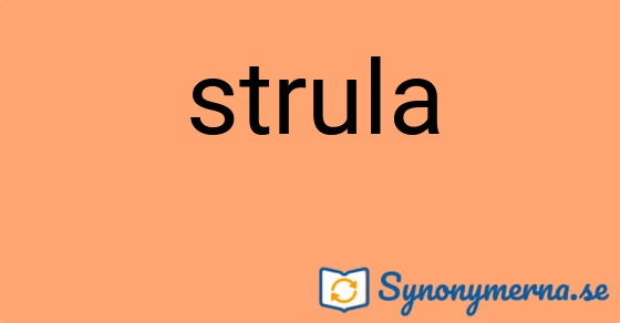 Bild som illustrerar ordet strula och dess synonymer.