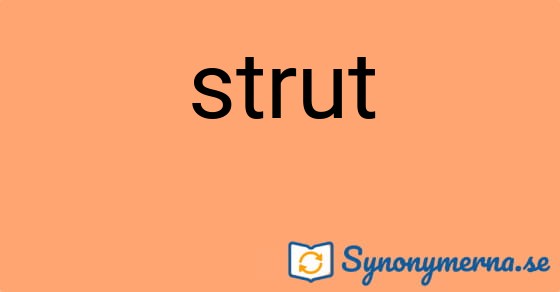 Bild som illustrerar ordet strut och dess synonymer.