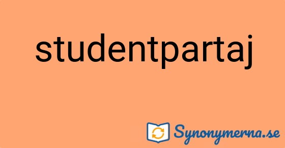 Bild som illustrerar ordet studentpartaj och dess synonymer.
