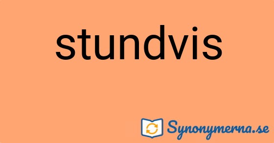 Bild som illustrerar ordet stundvis och dess synonymer.