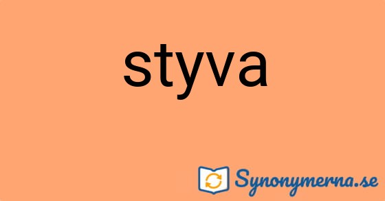 Bild som illustrerar ordet styva och dess synonymer.