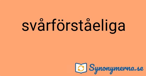 Bild som illustrerar ordet svårförståeliga och dess synonymer.