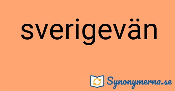 Bild som illustrerar ordet sverigevän och dess synonymer.
