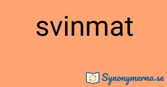 Bild som illustrerar ordet svinmat och dess synonymer.