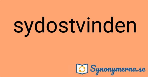 Bild som illustrerar ordet sydostvinden och dess synonymer.