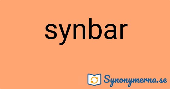 Bild som illustrerar ordet synbar och dess synonymer.