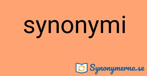 Bild som illustrerar ordet synonymi och dess synonymer.