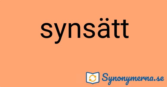 Bild som illustrerar ordet synsätt och dess synonymer.