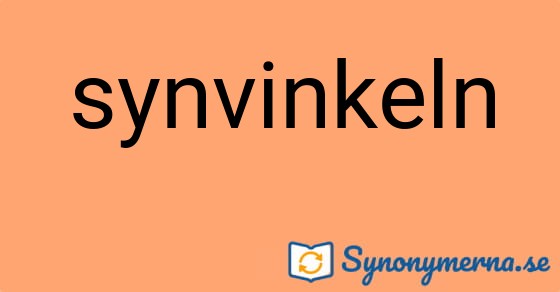 Bild som illustrerar ordet synvinkeln och dess synonymer.